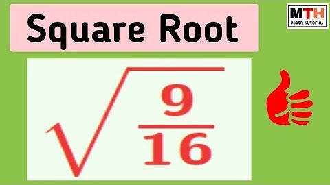Square root of 9/16 || Root(9/16) || Square root of a Rational Number