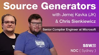 Source Generators With Chris Sienkiewicz & JK | NDC Sydney 2022