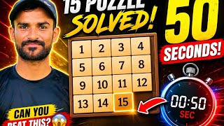 Solving the 15 Puzzle in 50 Seconds 😳 | World Class Speed | Inayatplays 