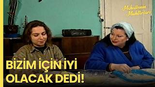 Handan Ile Goncagül Akşam İçin Hazırlık Yapıyor Mahallenin Muhtarları