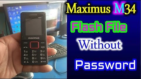 Maximus M34 Spd 6531E Flash File Without Password 100% Free By New Mobile Bazar