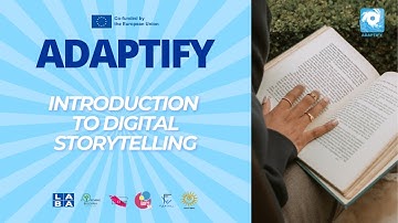 ADAPTIFY : Introduction to Digital Storytelling