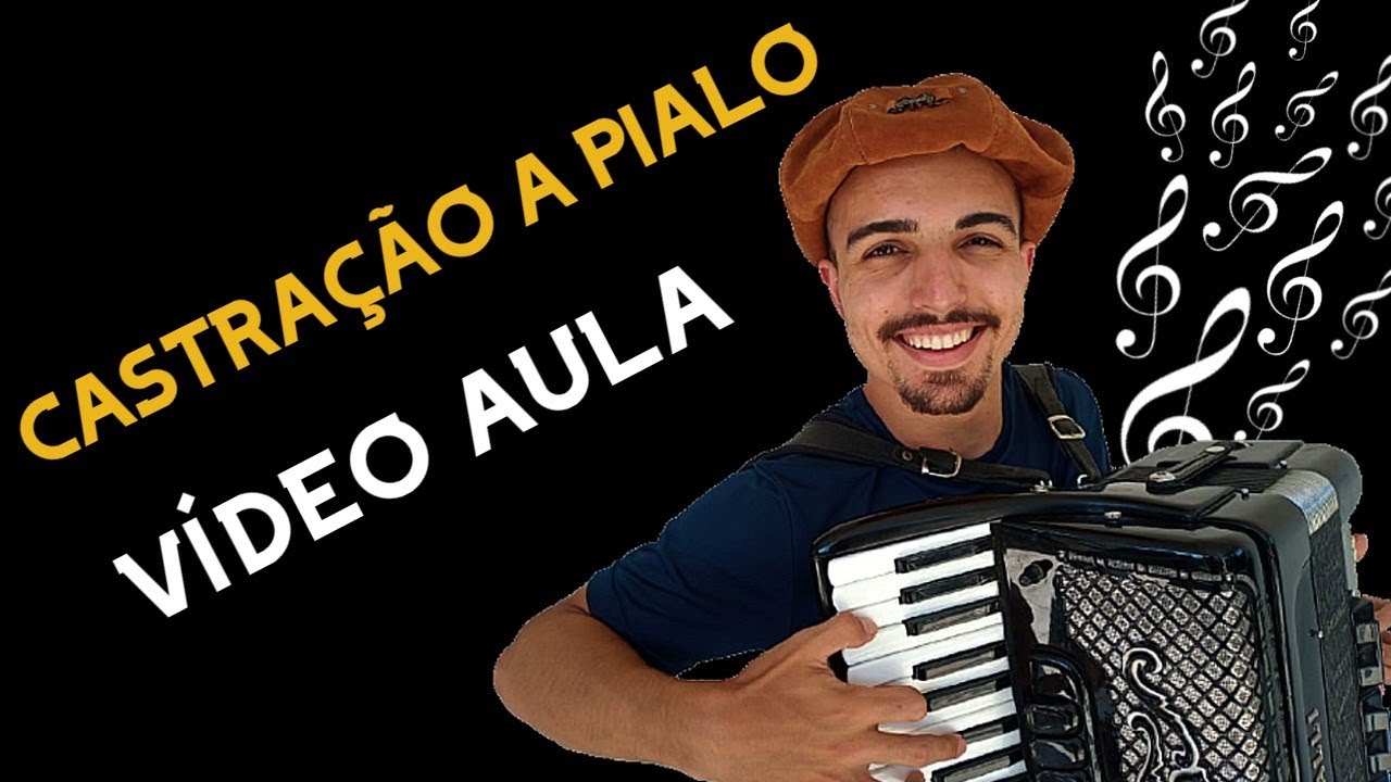 VÍDEO AULA - CASTRAÇÃO A PIALO na GAITA (acordeon/sanfona) - forma  SIMPLES e FACIL