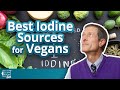 Best Vegan Sources of Iodine | The Exam Room Live