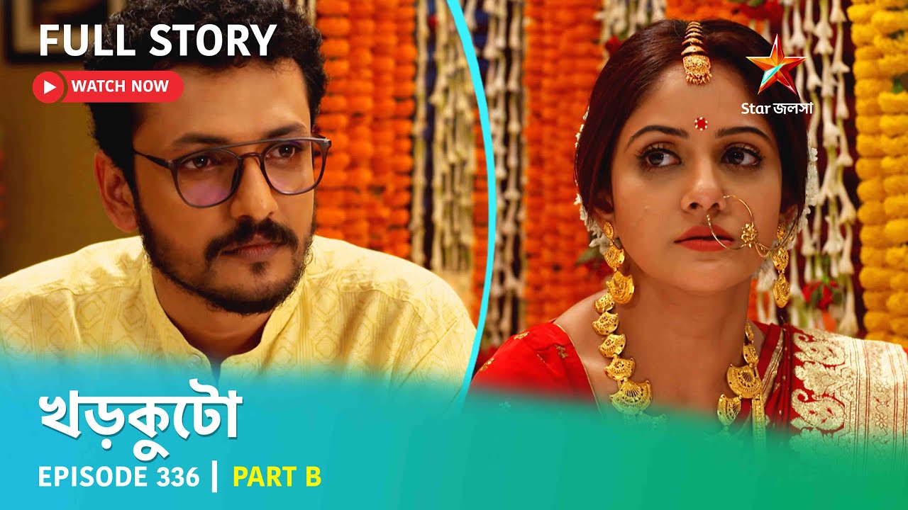 Full Story | Khorkuto | Episode 336 | Part B