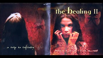 The Healing II, CD 2 (as sold in The Netherlands), Asha & Susanna: Free Yourself