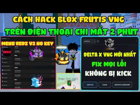 Cách Hack Blox Fruits 31 Delta X VNG Mới Trên Điện Thoại No Key Auto Farm, Chest, ESP, Tele Fruits