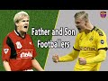 Famous Father and Son Footballers - Haaland, Klopp, Zidane 2021