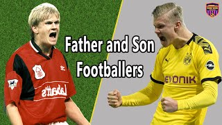 Famous Father and Son Footballers - Haaland, Klopp, Zidane 2021