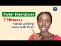 Fiverr for Freelancers: 7 Mistakes I made Working Online with Fiverr