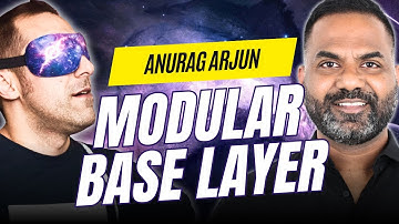MODULAR BASE LAYER with Anurag Arjun of Avail