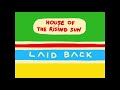 Laid back  house of the rising sun