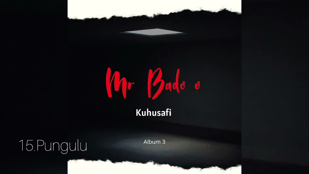 Mr Bado Kuhusafi_Pungulu (Official Audio) Prod.Bado Records