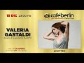 Valeria Gastaldi - Single Launch Party - Show Completo - Café Berlín - 18/Dic/2025
