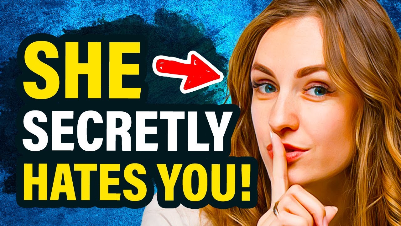 13 Signs A Girl HATES You Even If You Don't Think She Does - YouTube