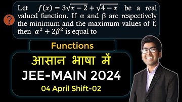 04 April Shift 2| Let  𝑓(𝑥)=3√(𝑥−2)+√(4−𝑥) be a real valued function. If α and β are | JEE MAIN2024