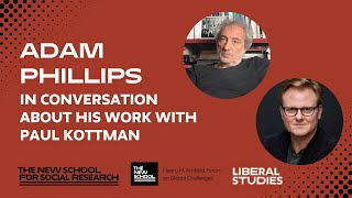 Adam Phillips in Conversation about His Work with Paul Kottman