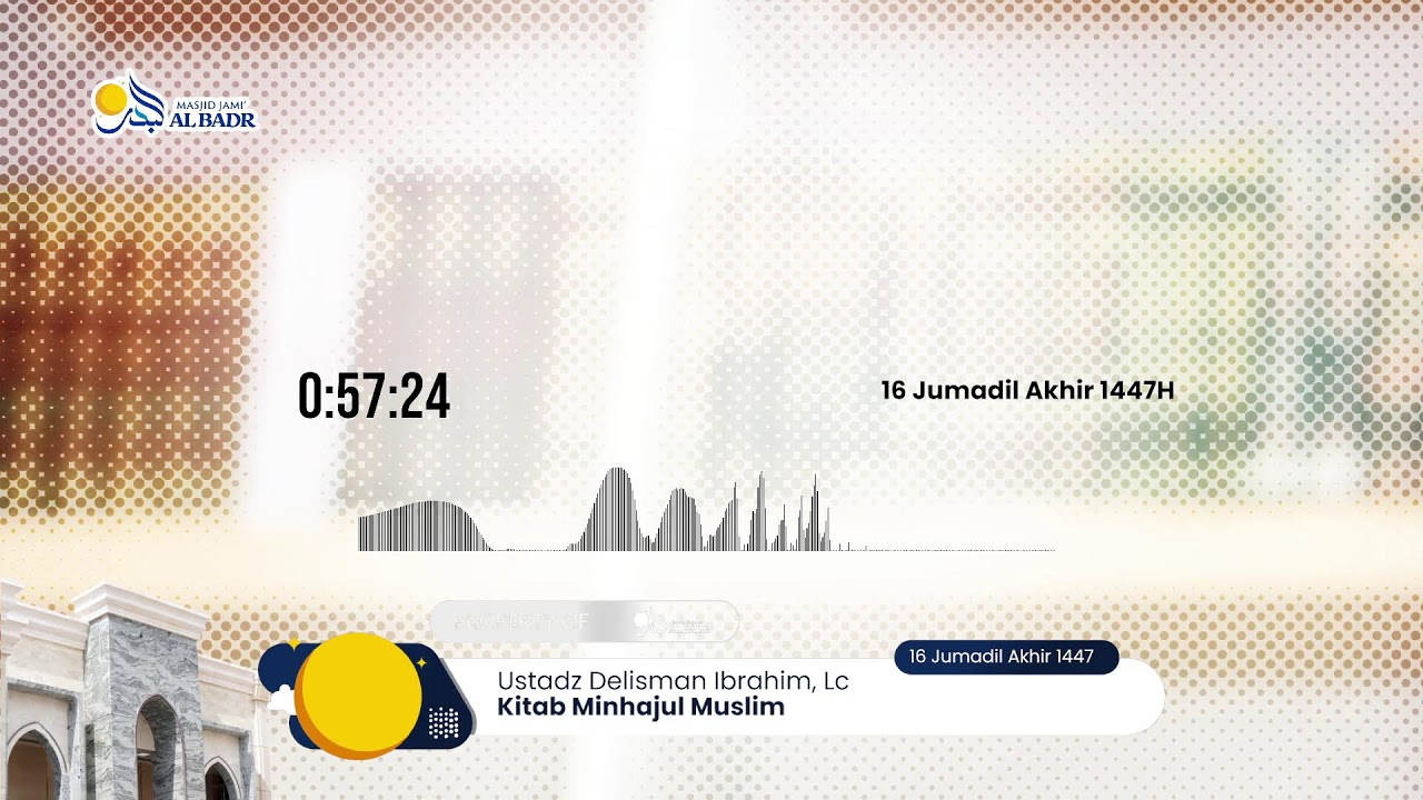 Ustadz Delisman Ibrahim, Lc. - Kitab Minhajul Muslim