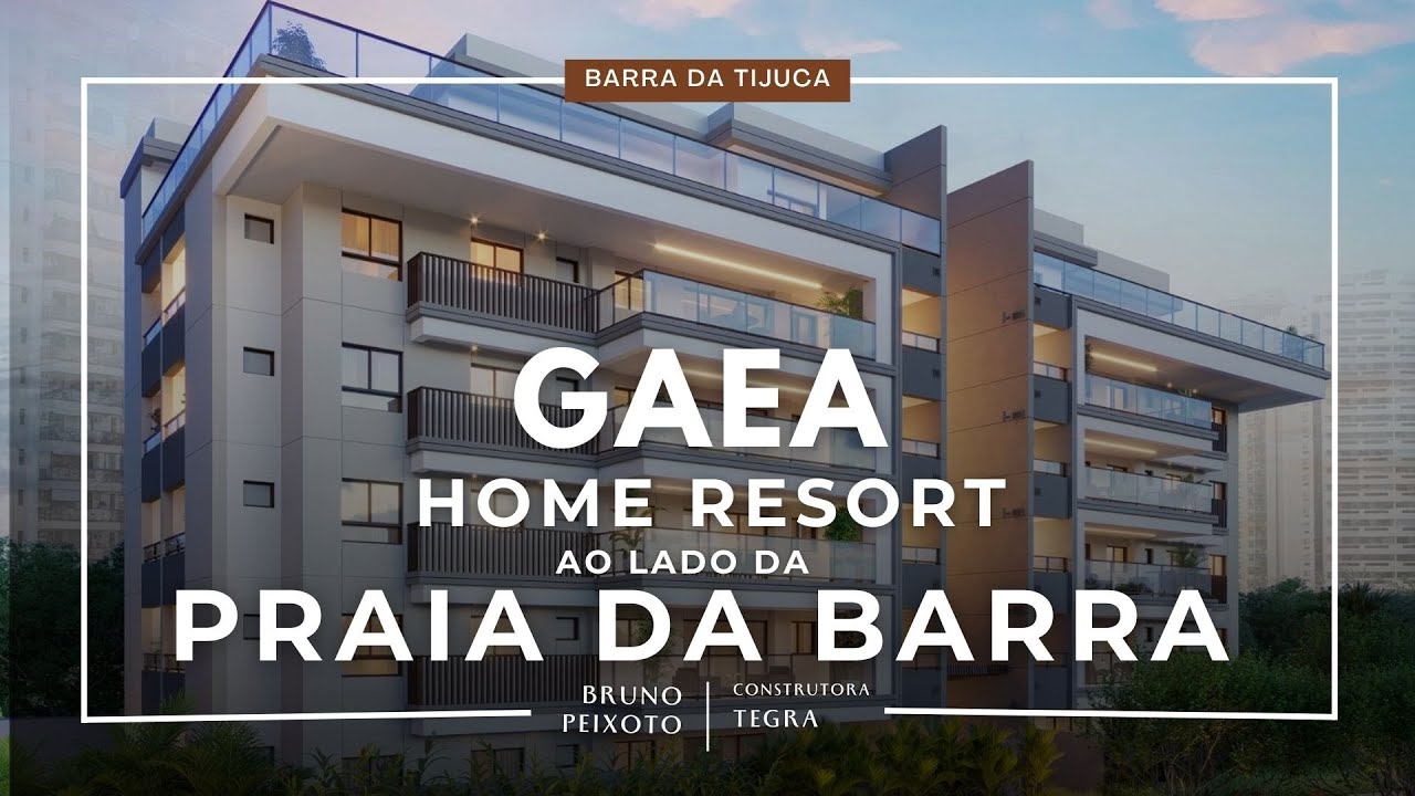 GAEA HOME RESORT | LANÇAMENTO DA TEGRA PRÓXIMO A PRAIA DA BARRA DA TIJUCA