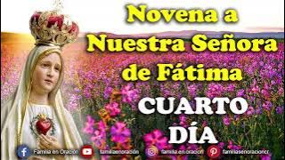 Novena a Nuestra Señora de Fátima - Día 4 🙏 7 de Mayo 2024