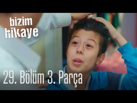 Bizim Hikaye 29. Bölüm 3. Parça