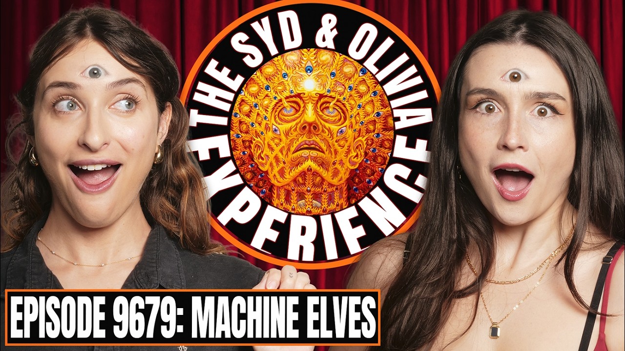 Top 10 Ways To Become A God & Machine Elves | Syd & Olivia Talk Sh*t - S3 Ep83