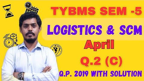 Logistics & SCM Q.P. With Solution l Q.2 (c) l TYBMS SEM 5 l Mumbai University l Mukund Sir