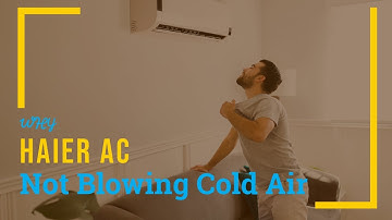Why Haier AC Not Blowing Cold Air (6 Reasons)