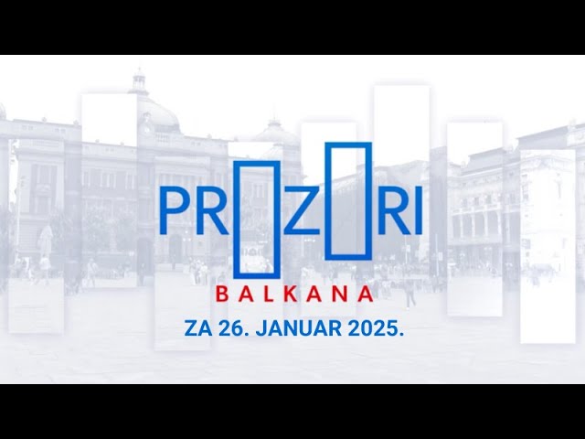 Prozori Balkana - CELA EMISIJA | 26. januar 2026.