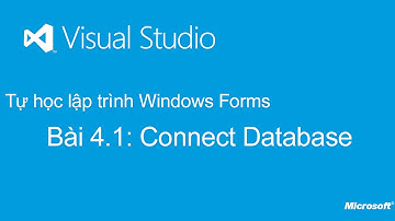 Tự học lập trình Windows Forms: Bài 4.1. Connect Database