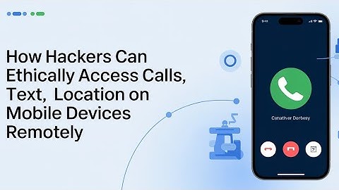 HOW HACKERS CAN ETHICALLY EXPOSE THE SHOCKING TRUTH BEHIND PHONE SPYING 