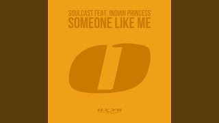 Someone Like Me (feat. Indian Princess) (Dub Mix)