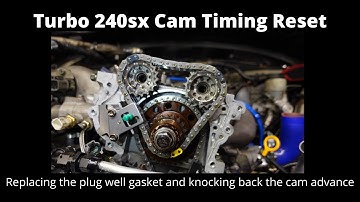 Turbo 240sx Cam Timing & Oil in the Spark Plug Wells