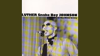 Miniatura de vídeo de "Luther "Snakeboy" Johnson - Lonesome in my bedroom"