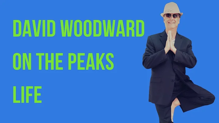 David Woodward on The PEAKS Life