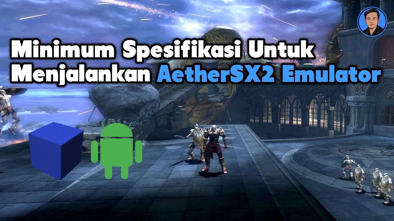 Minimum Spesifikasi Untuk Menjalankan AetherSX2 Emu
