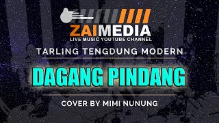 TARLING TENGDUNG ' DAGANG PINDANG ' (Cover) By Mimi Nunung #ZAIMEDIA