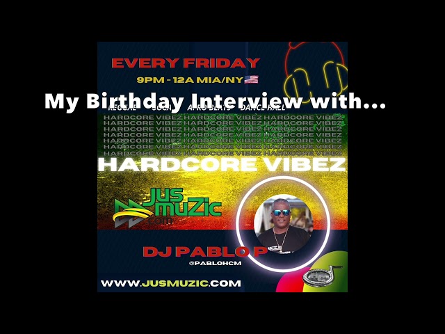 Birthday Interview w: DJ Pablo