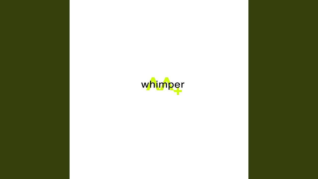 Whimper YouTube whimper-youtube
