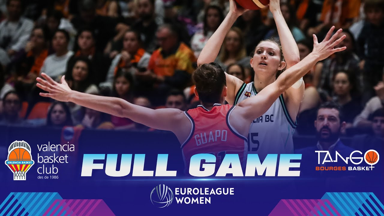 Valencia Basket Club v Tango Bourges Basket Full Basketball Game EuroLeague Women 2022-23