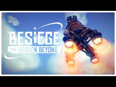Exploring Outer Space in Besiege the Broken Beyond