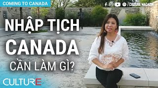 5 điều kiện để có QUỐC TỊCH CANADA | Culture Channel