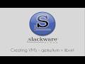 Slackware 15: Creating Virtual Machines - QEMU/KVM and Libvirt