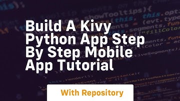 Build a kivy python app step by step mobile app tutorial