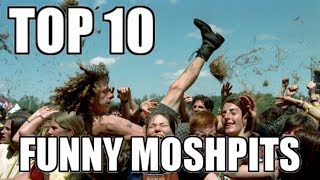 TOP 6 FUNNY MOSHPITS