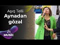 Aşıq Telli - Aynadan gözəl