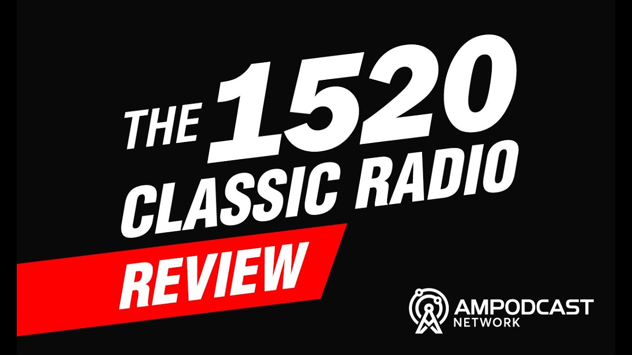 Podcast Review 1520 Classic Radio Podcast YouTube