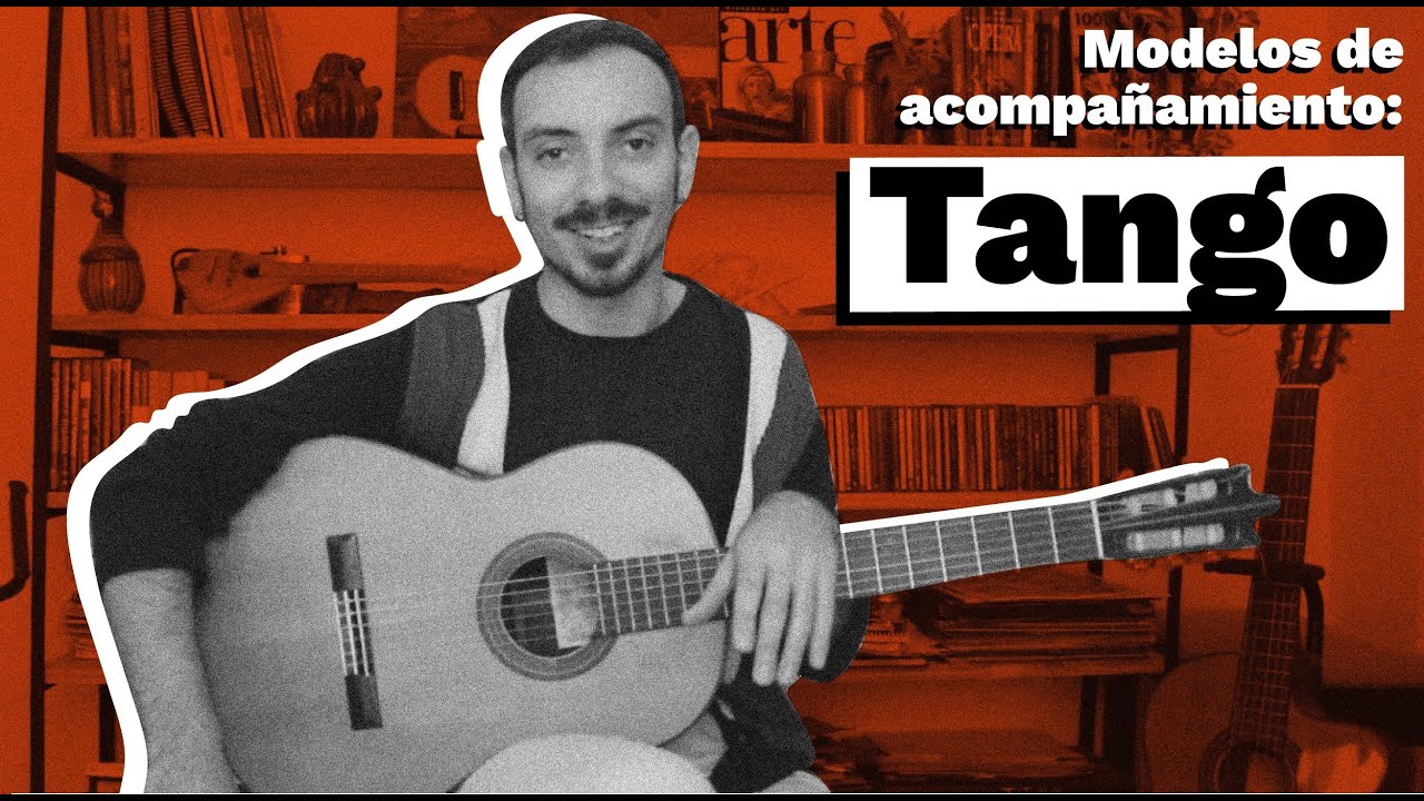 Guitarra Tango - ¿Cómo acompañar Tango en Guitarra? -  Modelos de acompañamiento básicos (fácil)