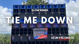 TIE ME DOWN - SLOW REMIX 2025  ( DJ JM PALOMATA REMIX 