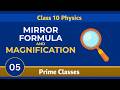 Class 10 Physics | Chapter 1 | Light | Mirror Formula & Magnification | Prime Classes